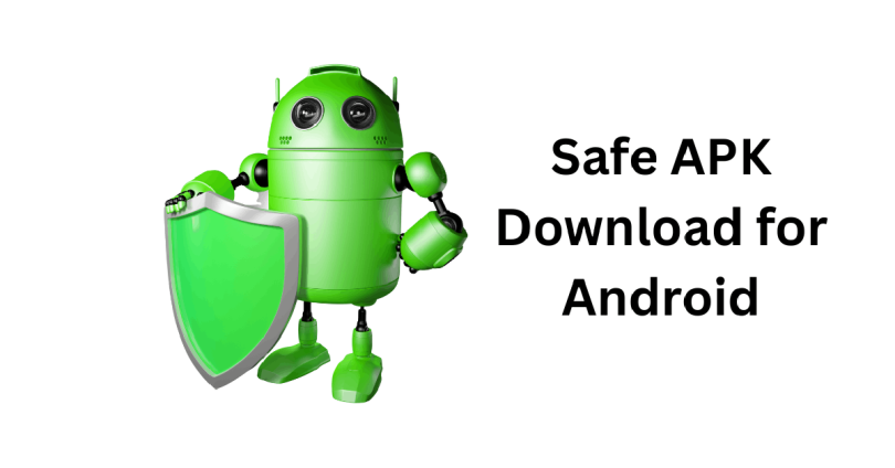 Safe APK Download for Android