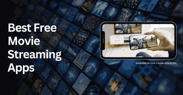 Best Free Movie Streaming Apps