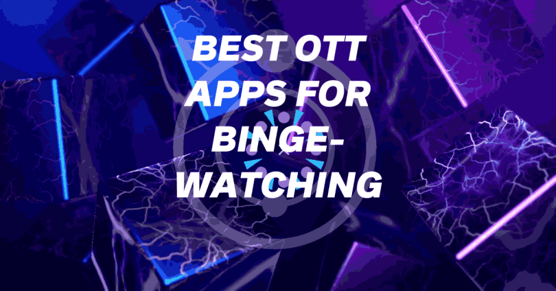 Best OTT Apps for Binge-Watching
