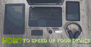 How to Speed Up Your Device