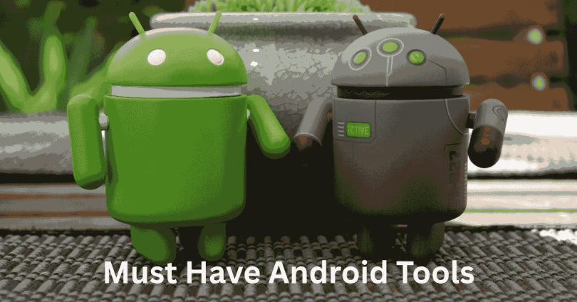 Must-Have Android Tools